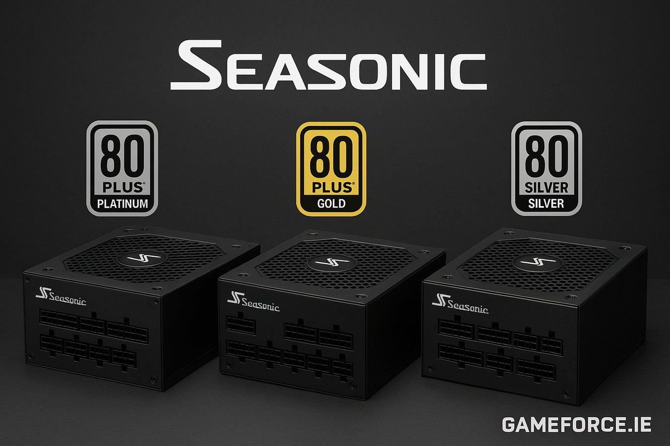 Seasonic Premium Power Supplies for High End Graphics Cards from Irelands Gameforce.ie